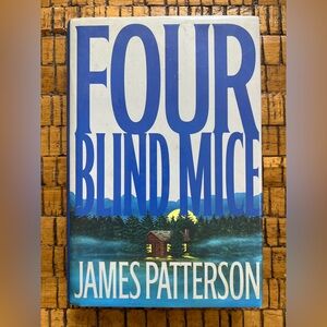 Four Blind Mice First Edition Hardcover by James Patterson